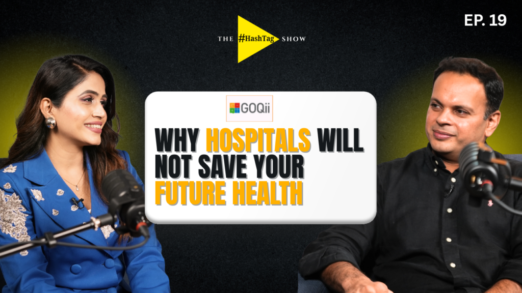 Why India Doesn’t Need More Hospitals – It Needs Prevention, Champ Alreja, GOQii